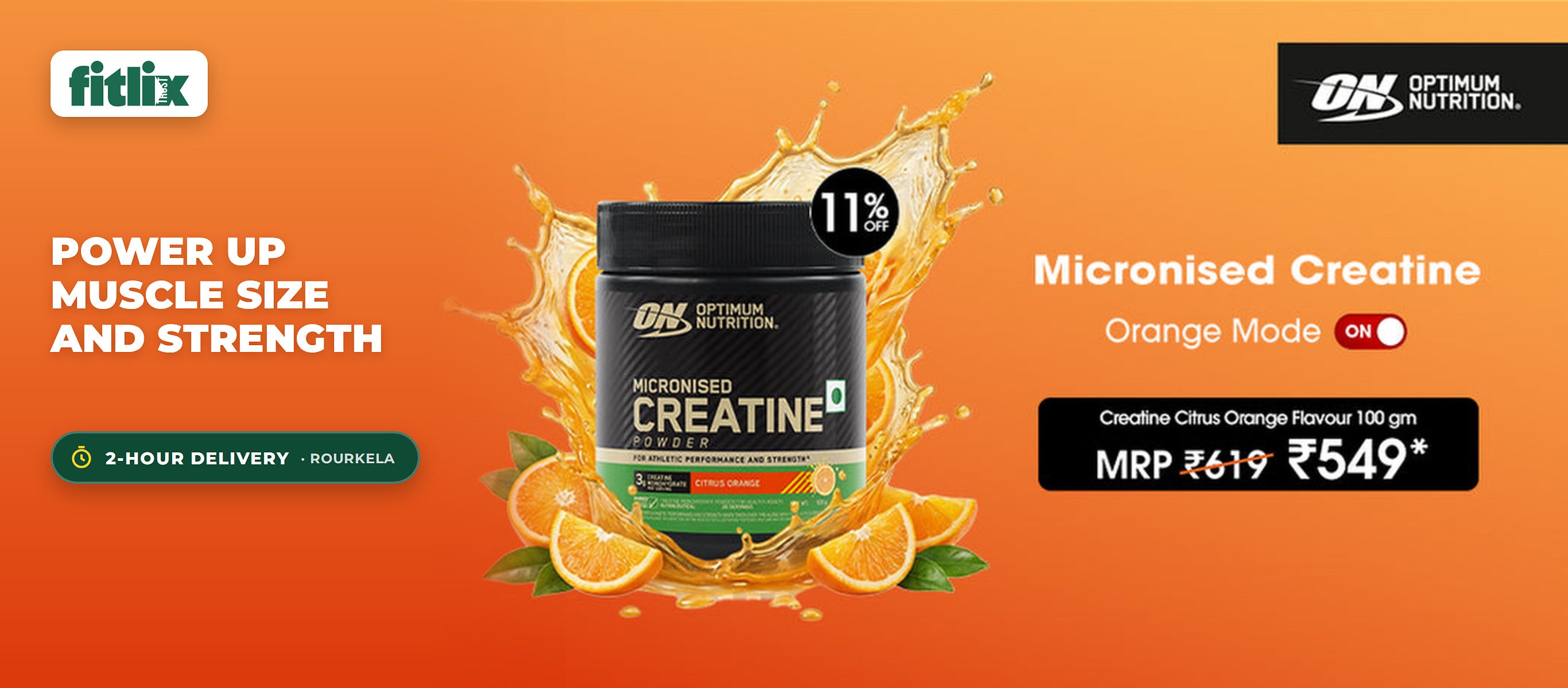 Optimum Nutrition Micronised Creatine, citrus orange: power up muscle size and strength. 100g for Rs 549, MRP Rs 619, 11% off. 2-hour delivery in Rourkela.